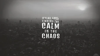 its all about finding the calm in the chaos hd wallpaper
